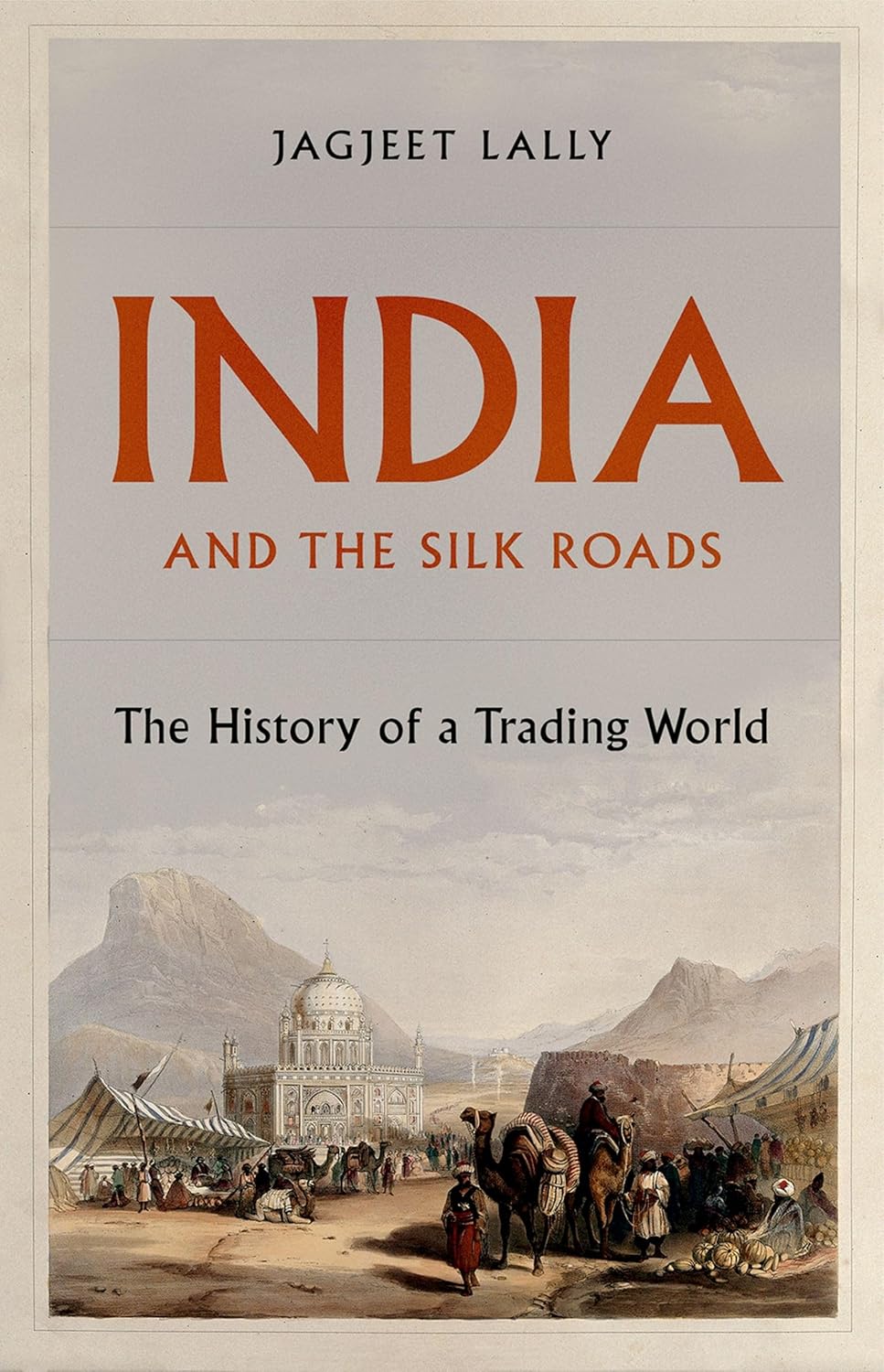India And The Silk Roads by Jagjeet Lally book cover