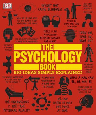 The Psychology Book: Big Ideas Simply Explained By Nigel C. Benson , Catherine Collin