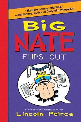 Book 5:Big Nate Flips Out By Lincoln Peirce