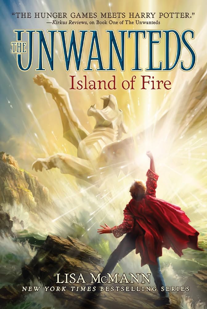 The Unwanteds: Island of Fire
by Lisa McMann