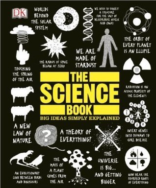 The Science Book: Big Ideas Simply Explained By Rob Scott Colson
