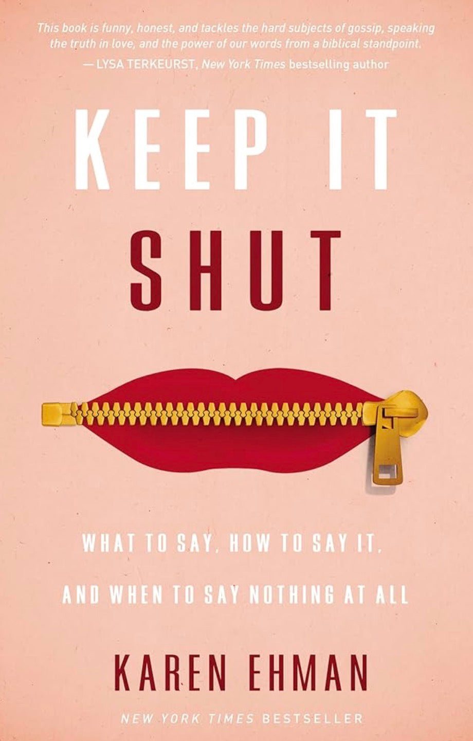 Keep It Shut
By Karen Ehman