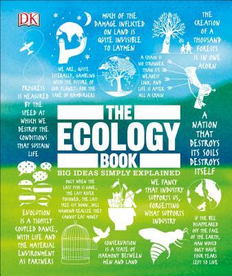 The Ecology Book: Big Ideas Simply Explaine By D.K. Publishing