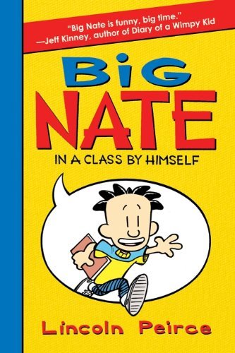 Book 1: Big Nate: In a Class by Himself By Lincoln Peirce