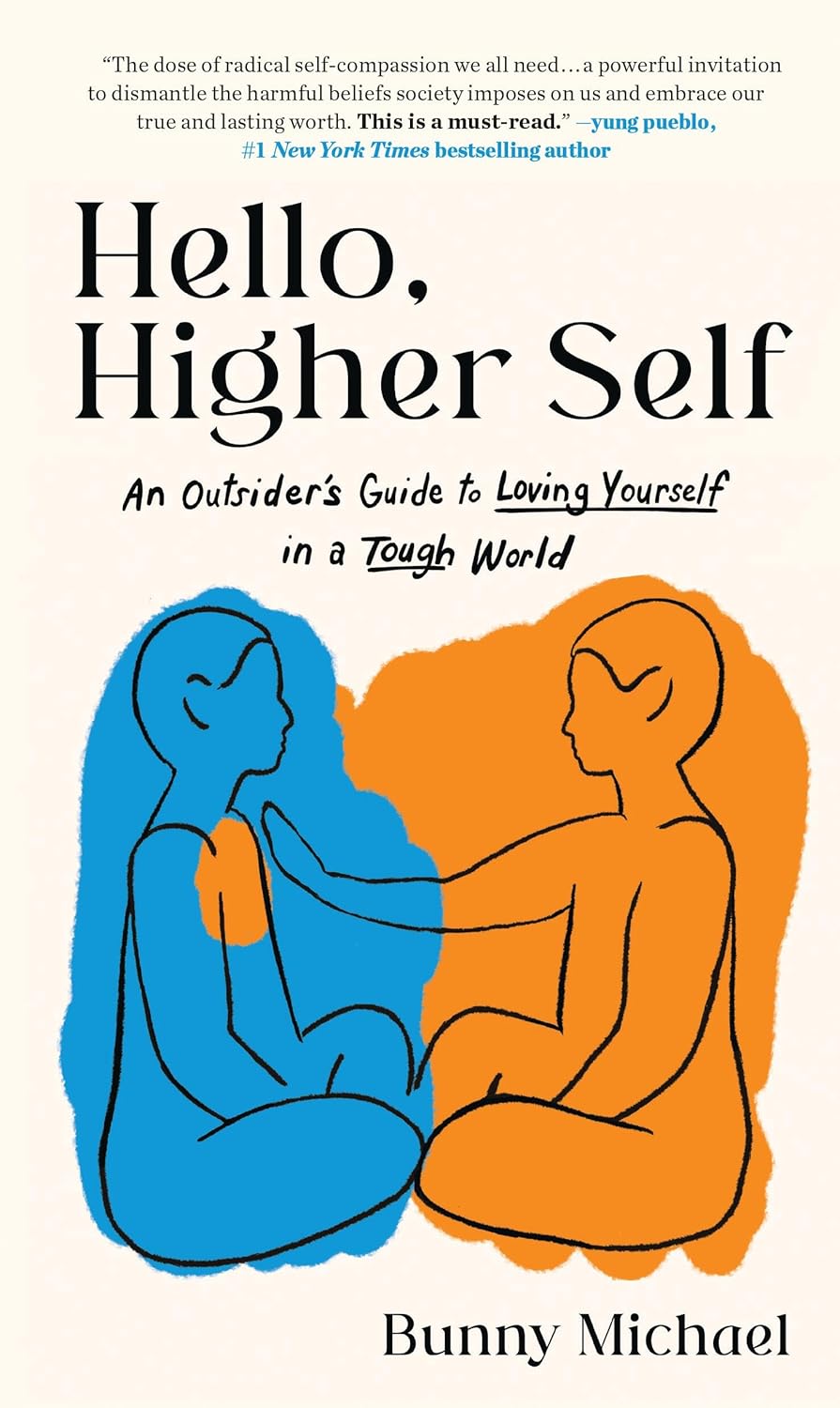 Hello, Higher Self: An Outsider’s Guide to Loving Yourself in a Tough World by Bunny Michael book cover