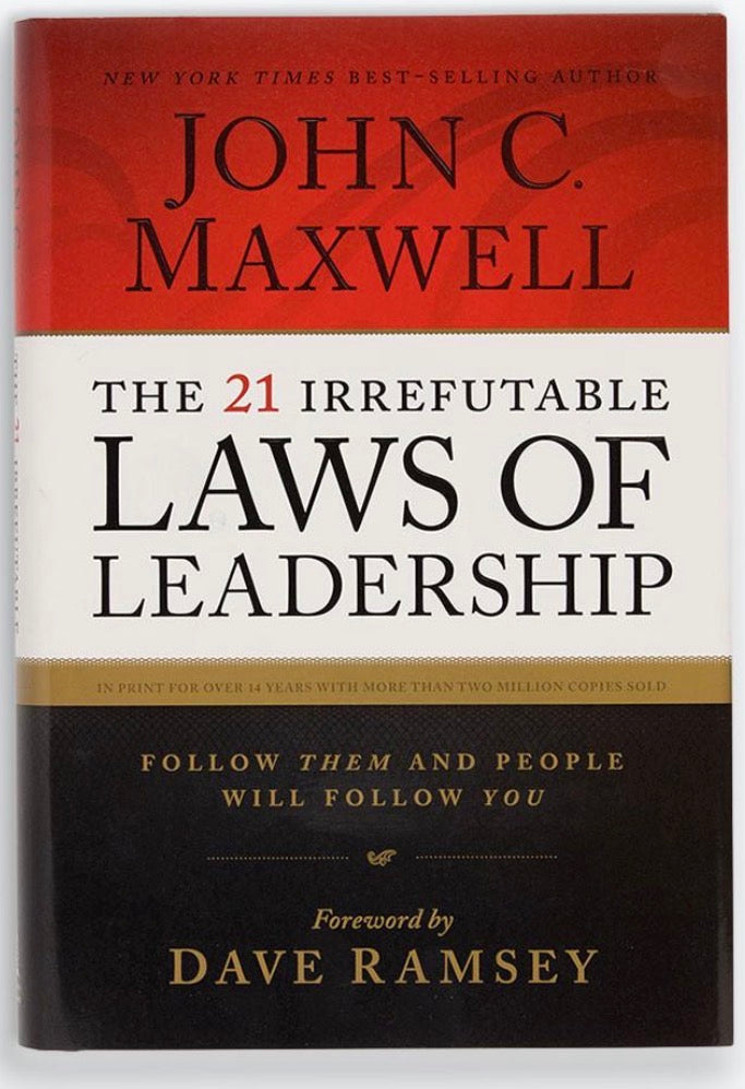 The 21 Irrefutable Laws of Leadership
By John C. Maxwell