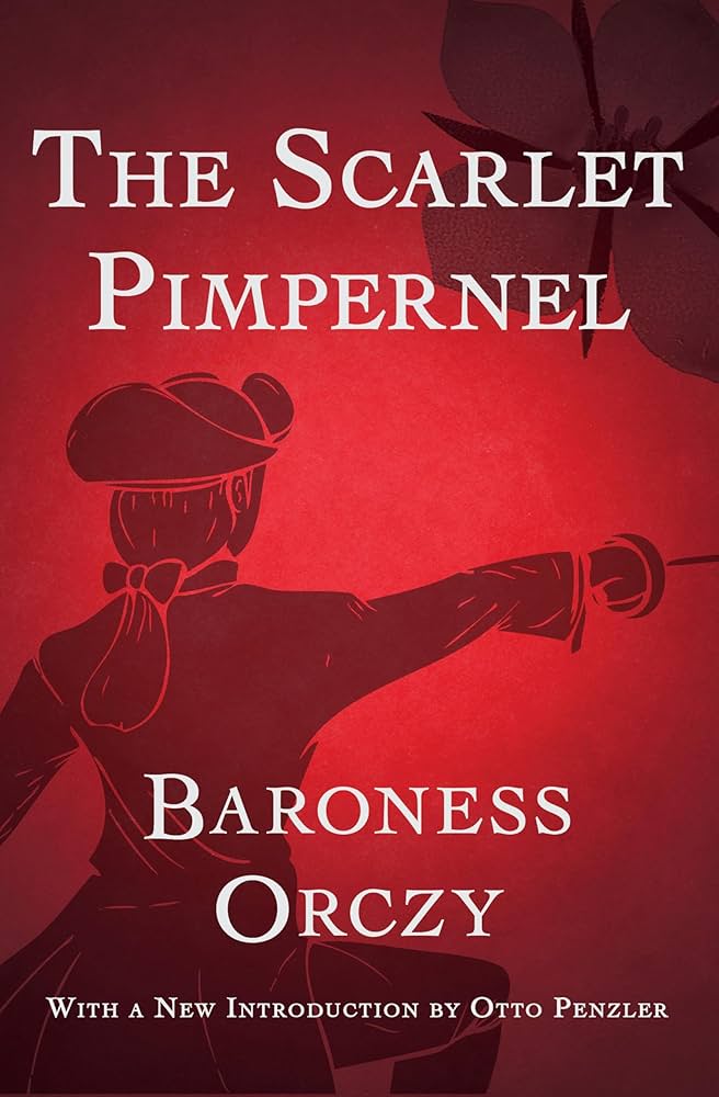 The Scarlet Pimpernel
by Baroness Orczy