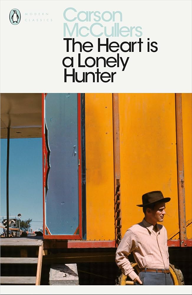 The Heart Is a Lonely Hunter
by Carson McCullers