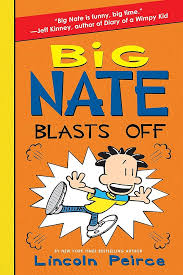 Book 8:Big Nate Blasts Off By Lincoln Peirce