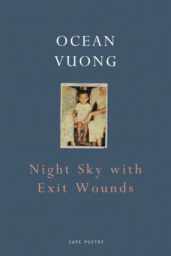 Night Sky with Exit Wounds
Books By Ocean Vuong