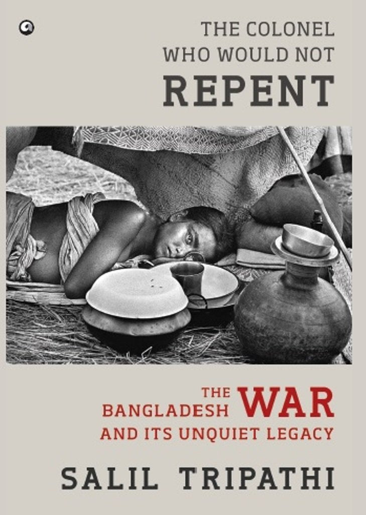 Book cover of 'The Colonel Who Would Not Repent' by Salil Tripathi 