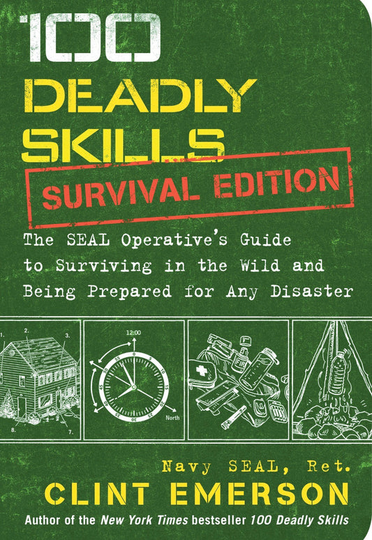 100 Deadly Skills: Survival Edition
By Clint Emerson