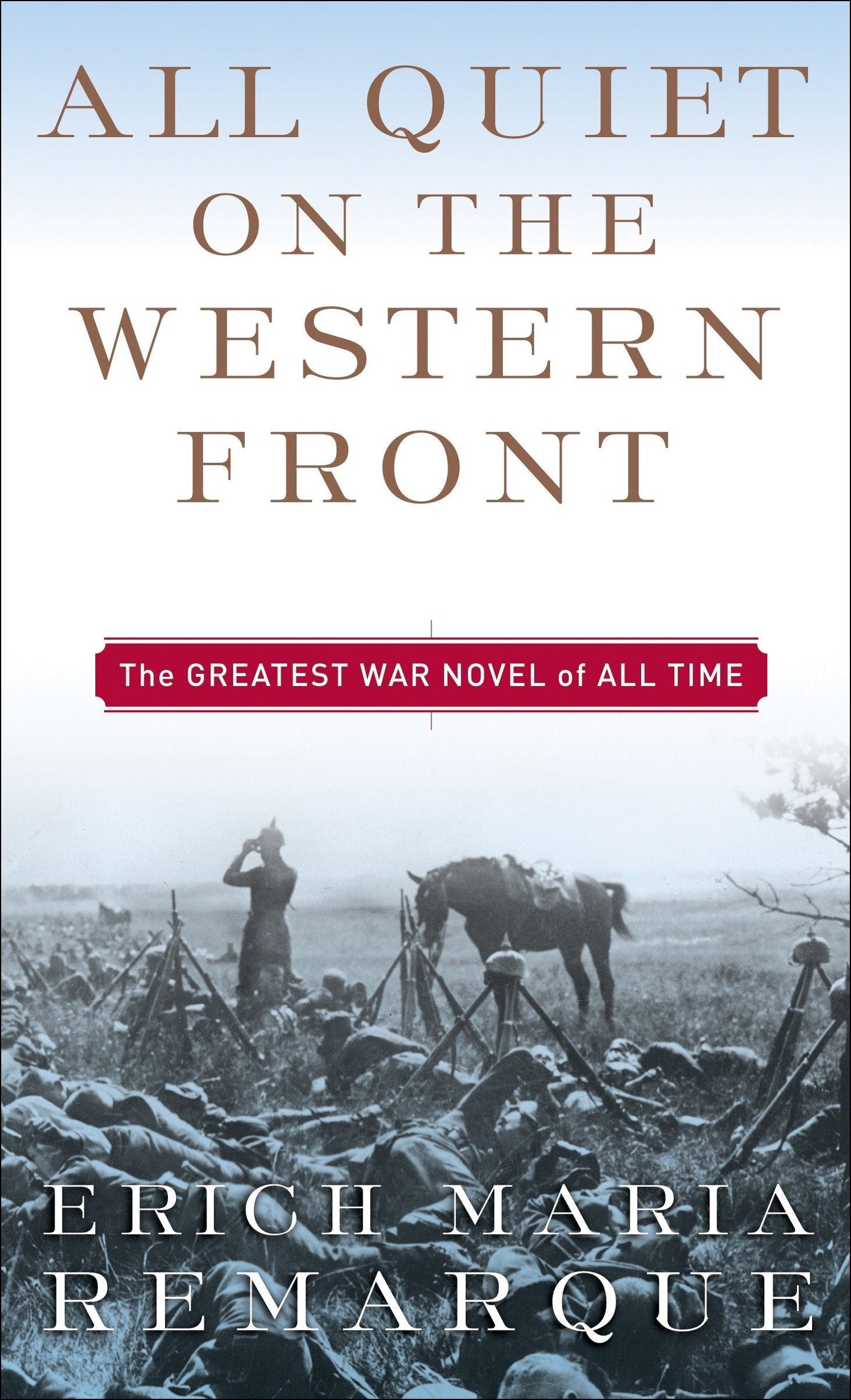 All Quiet on the Western Front By Erich Maria Remarque ,  Arthur Wesley Wheen