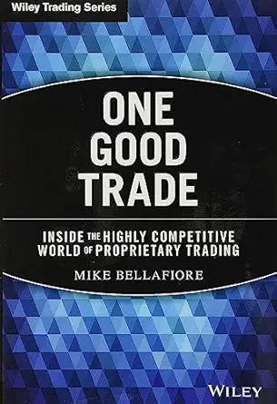 Book cover of 'One Good Trade' by Mike Bellafiore 