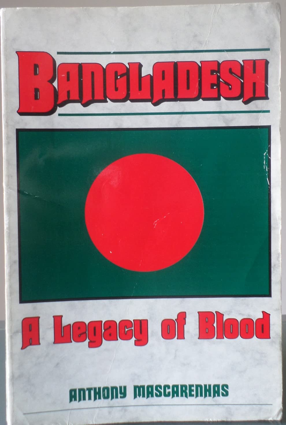 Bangladesh: A Legacy of Blood book cover