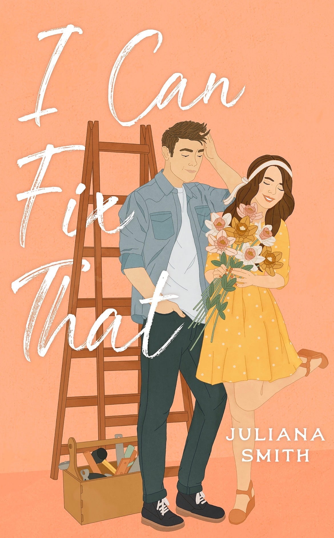 I Can Fix That
By Juliana Smith