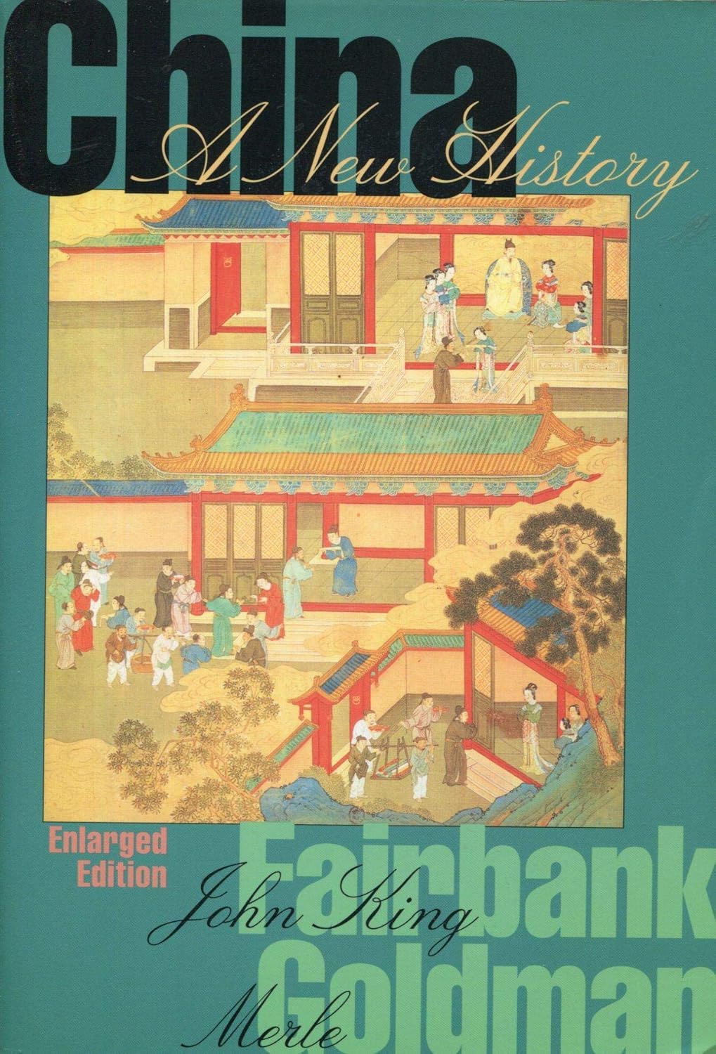 Book cover of 'China: A New History' by John Fairbank and Merle Goldman