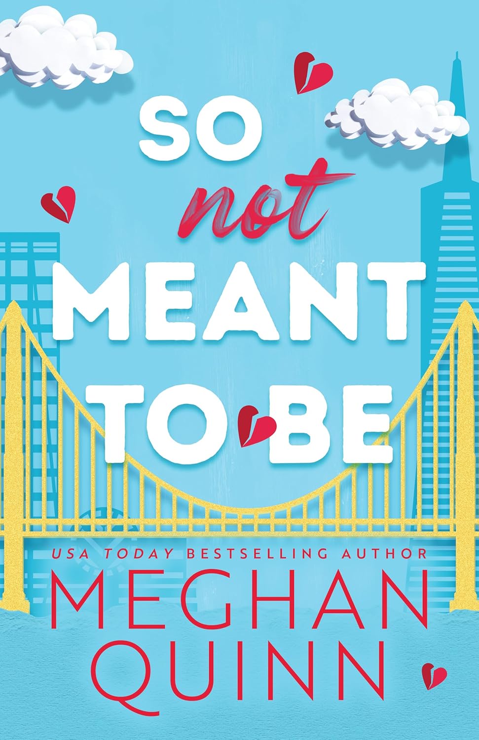 So Not Meant to Be by Meghan Quinn book cover