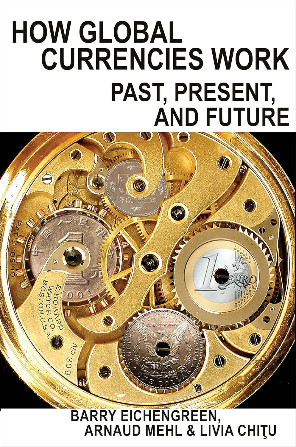 Book cover of 'How Global Currencies Work' 