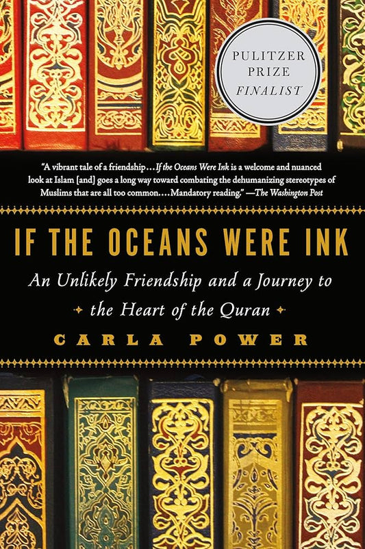 If the Oceans Were Ink: An Unlikely Friendship and a Journey to the Heart of the Quran
Book by Carla Power