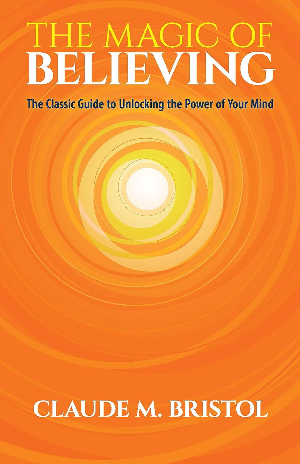 The Magic of Believing book by Claude Bristol guide