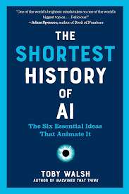 The Shortest History of AI By  Toby Walsh