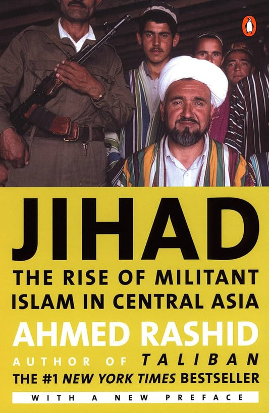 Jihad: The Rise of Militant Islam in Central Asia
Book by Ahmed Rashid