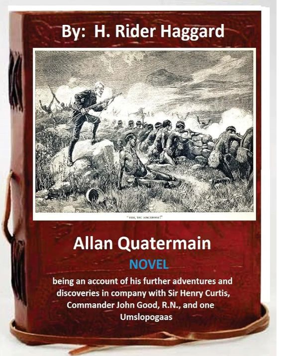 Allan Quatermain
Novel by H. Rider Haggard
