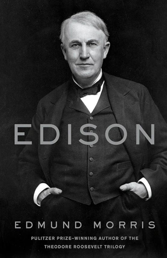 Edison
Book by Edmund Morris