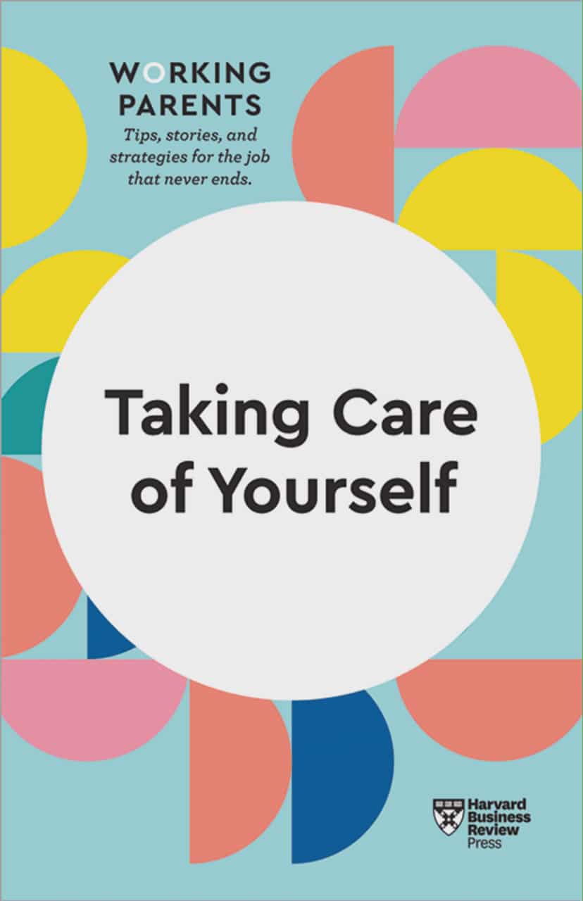 Succeeding as a First-Time Parent (HBR Working Parents Series)