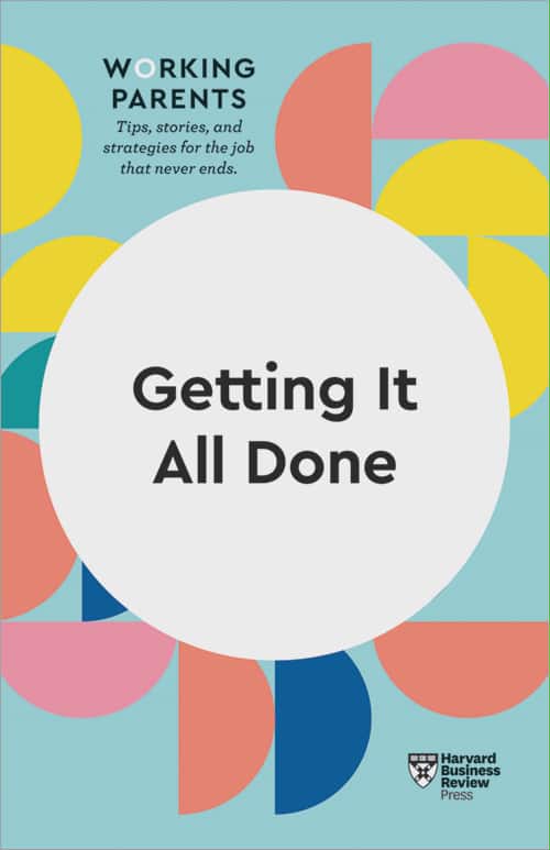 Succeeding as a First-Time Parent (HBR Working Parents Series)