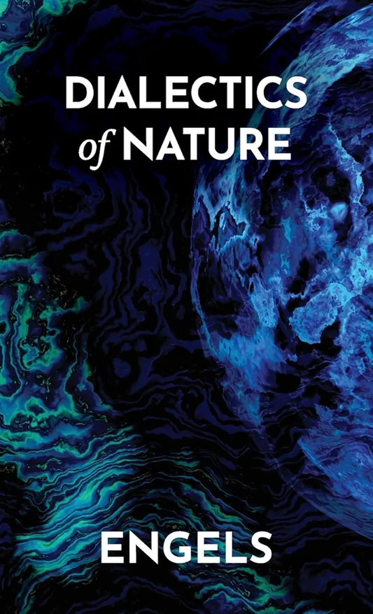 Dialectics of Nature by Friedrich Engels